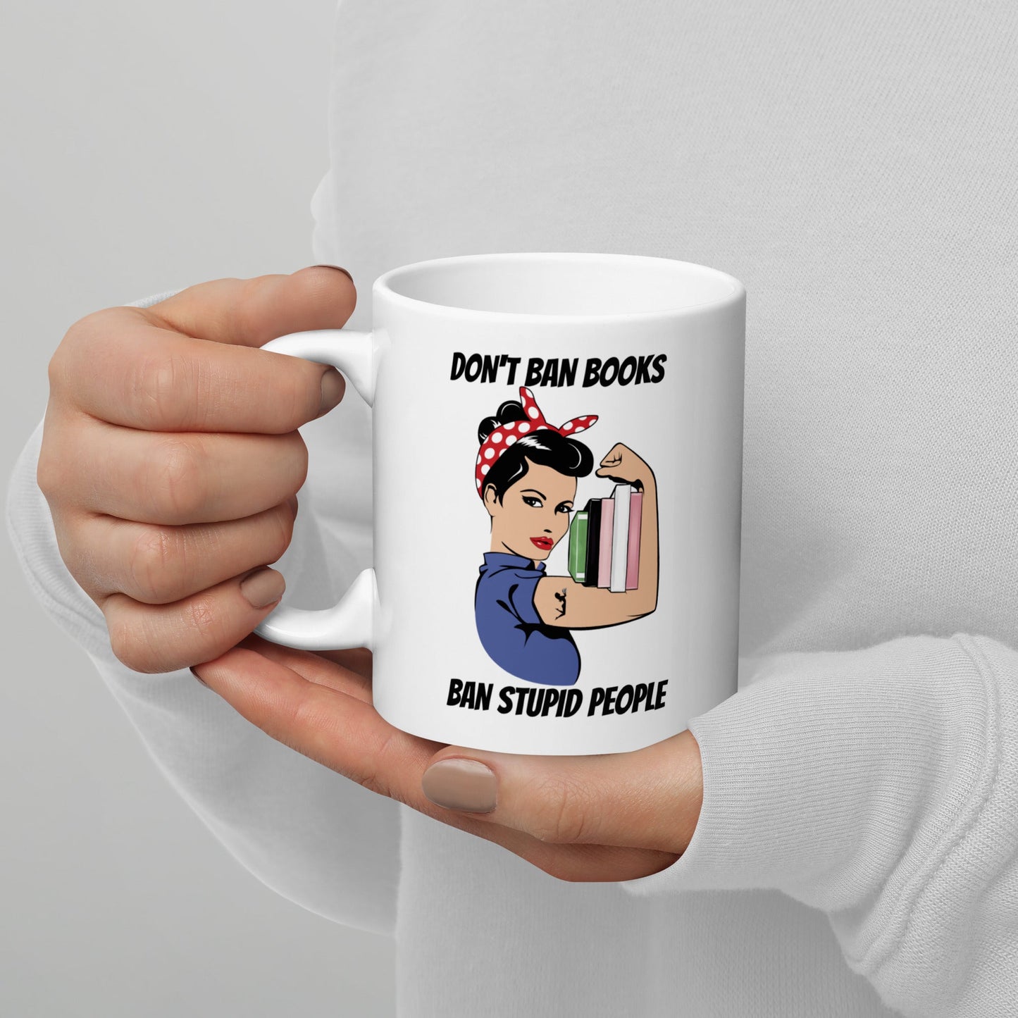 Don't Ban Books Ban Stupid People Mug - Kindle Crack