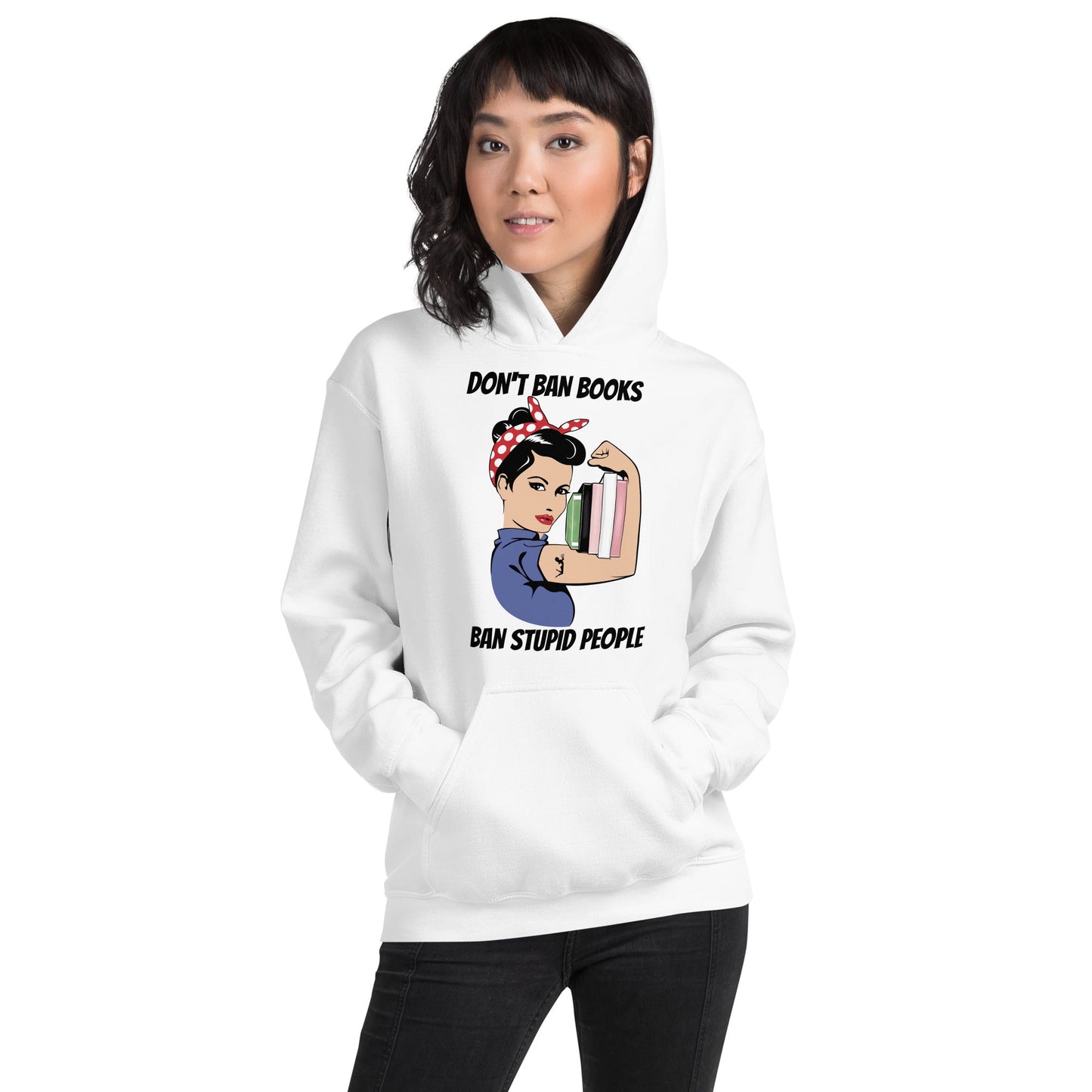 Don't Ban Books Ban Stupid People Unisex Hoodie - Kindle Crack