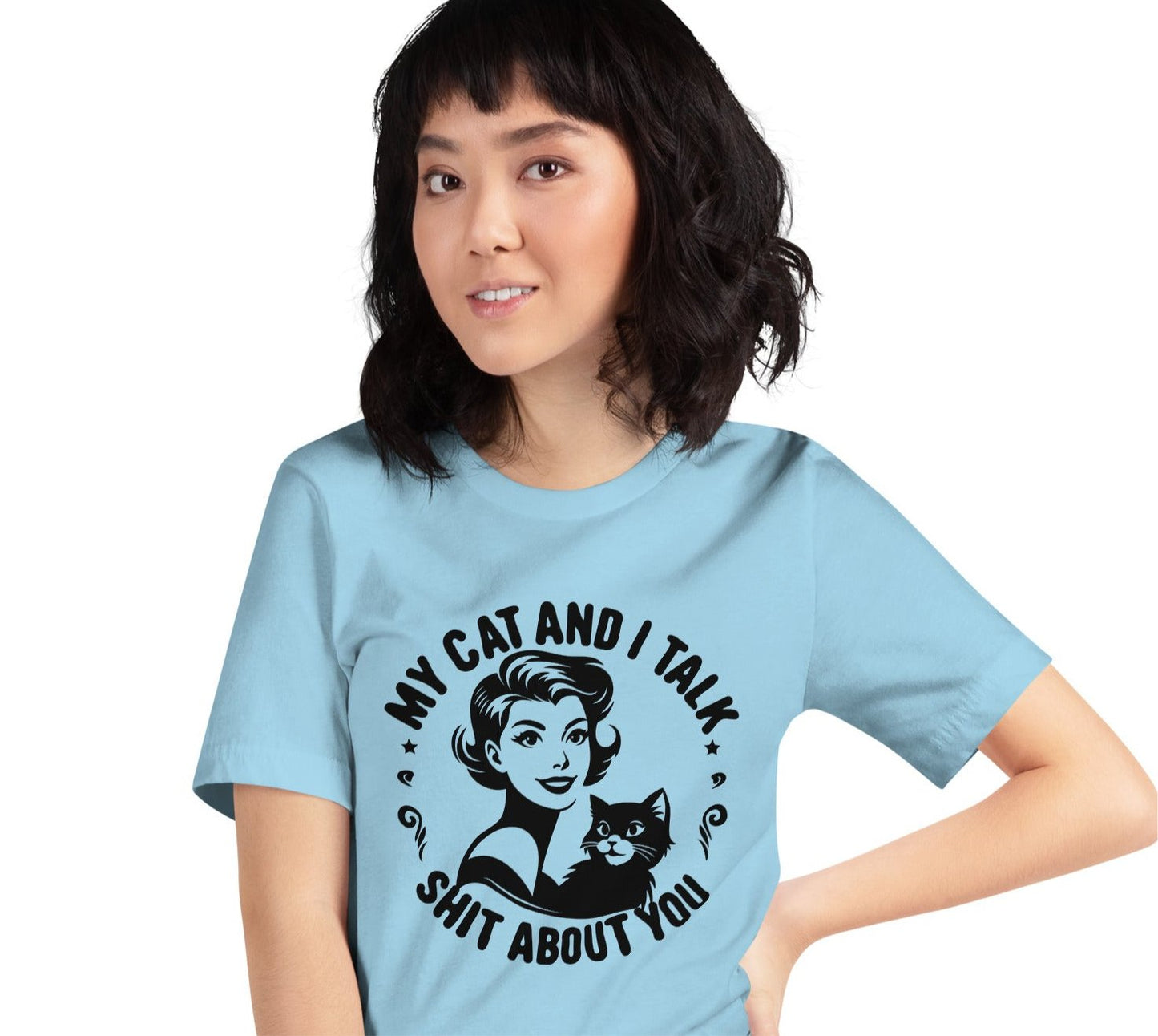 My Cat and I Talk Shit About You T - shirt - Kindle Crack