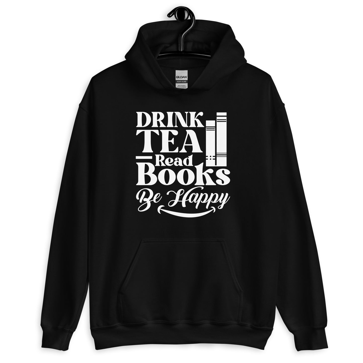 Drink Tea Read Books Be Happy Unisex Hoodie