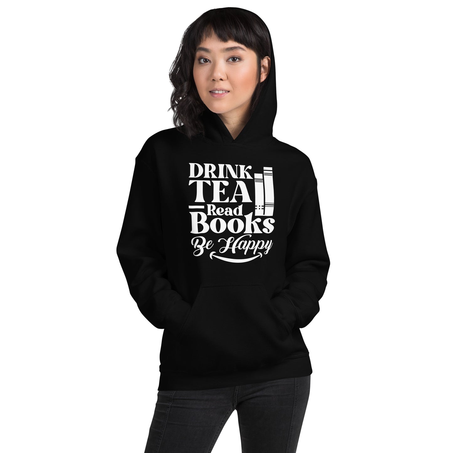 Drink Tea Read Books Be Happy Unisex Hoodie