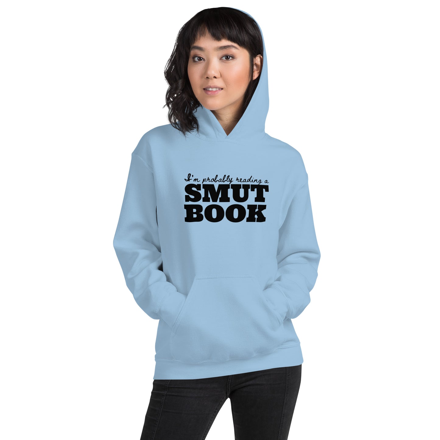 I'm Probably Reading A Smut Book Unisex Hoodie