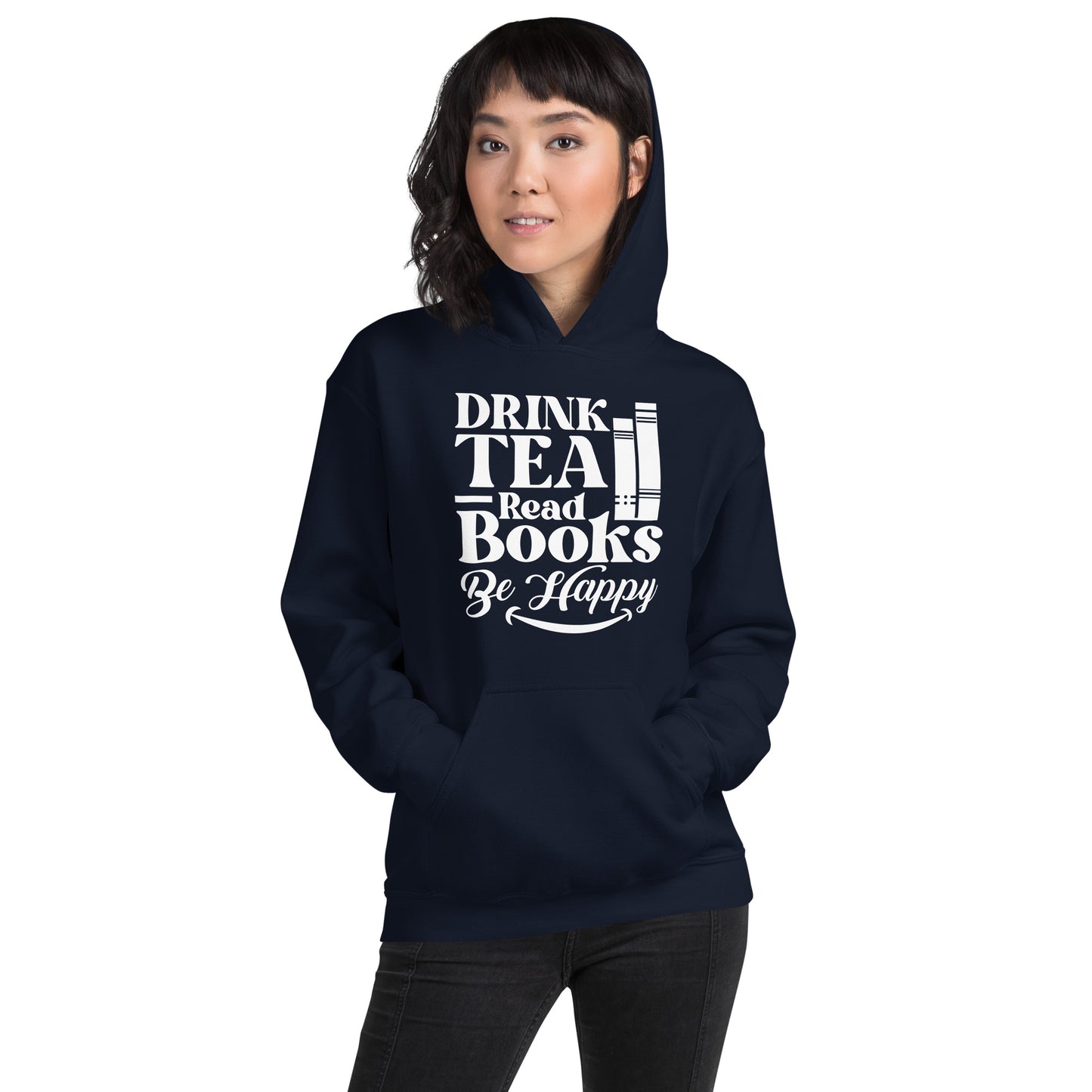 Drink Tea Read Books Be Happy Unisex Hoodie