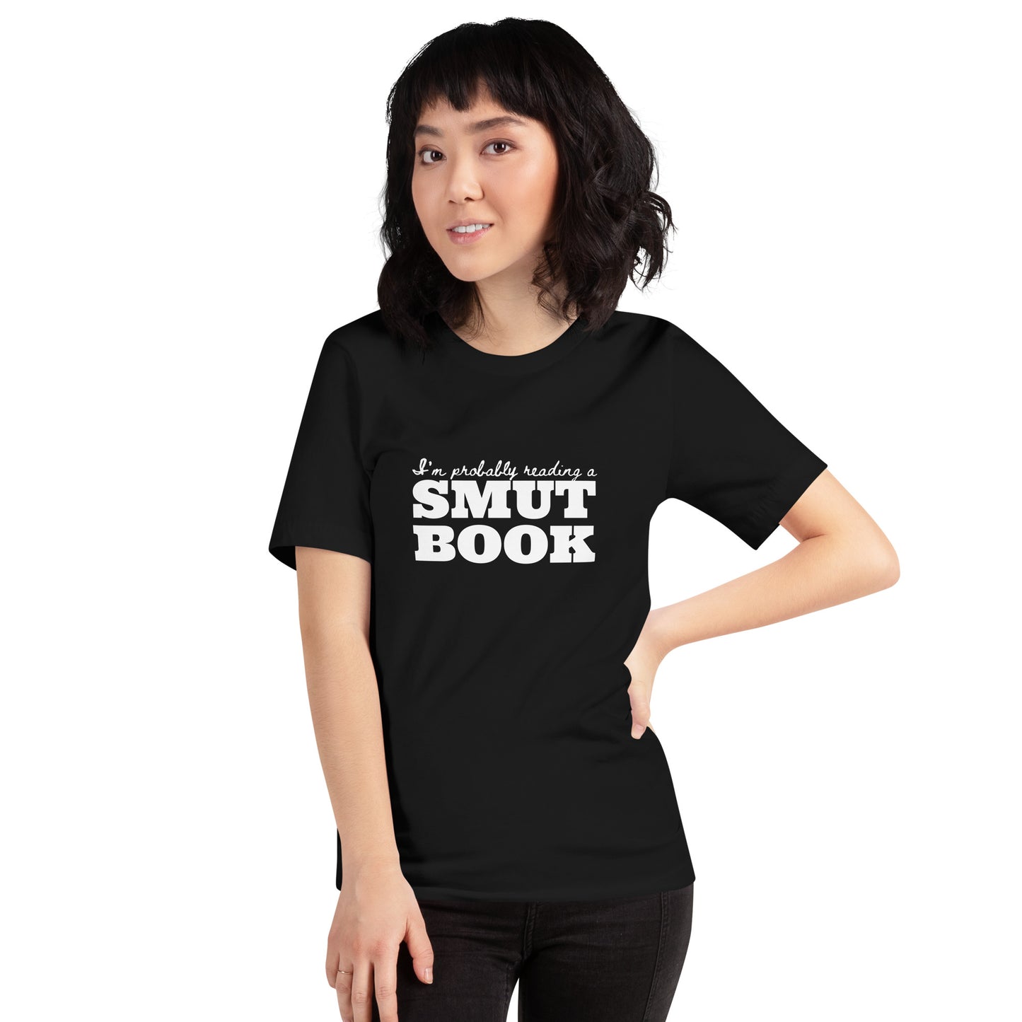 I'm Probably Reading A Smut Book Unisex t-shirt