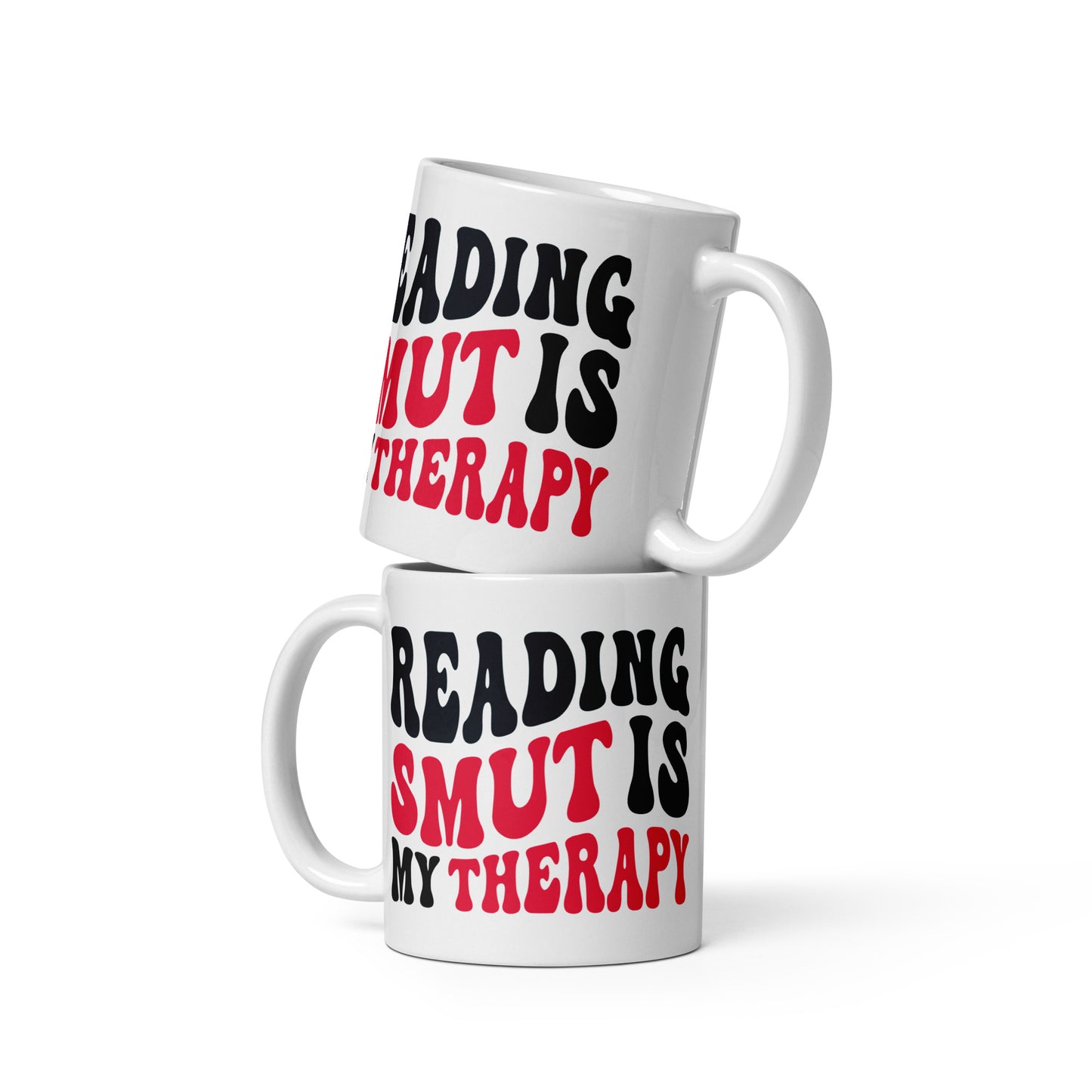 Reading Smut Is My Therapy Mug