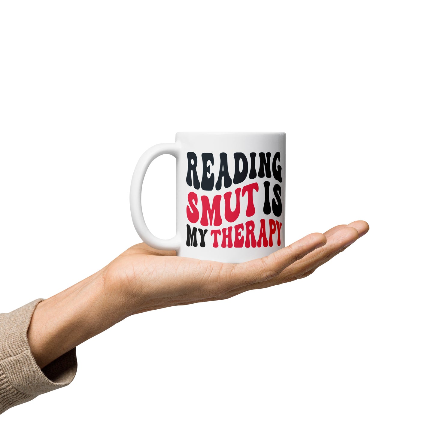 Reading Smut Is My Therapy Mug