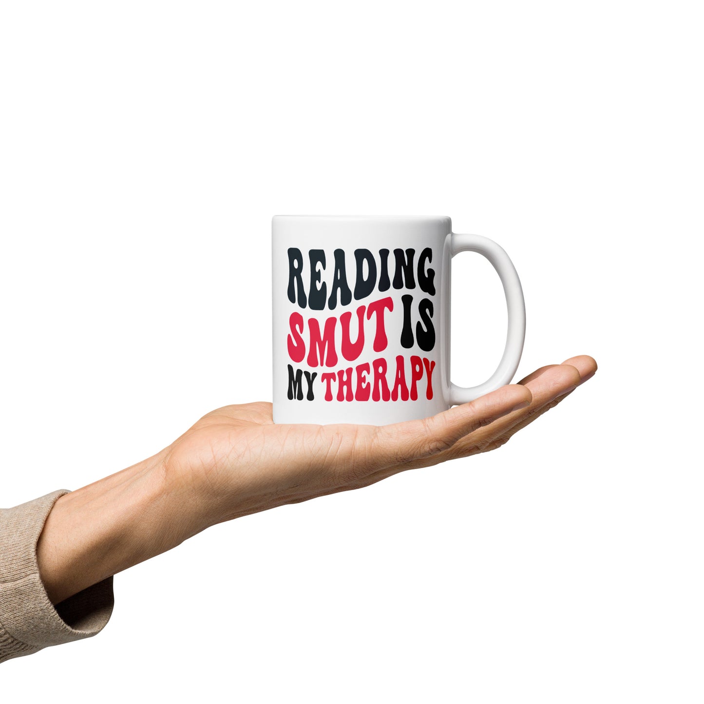 Reading Smut Is My Therapy Mug