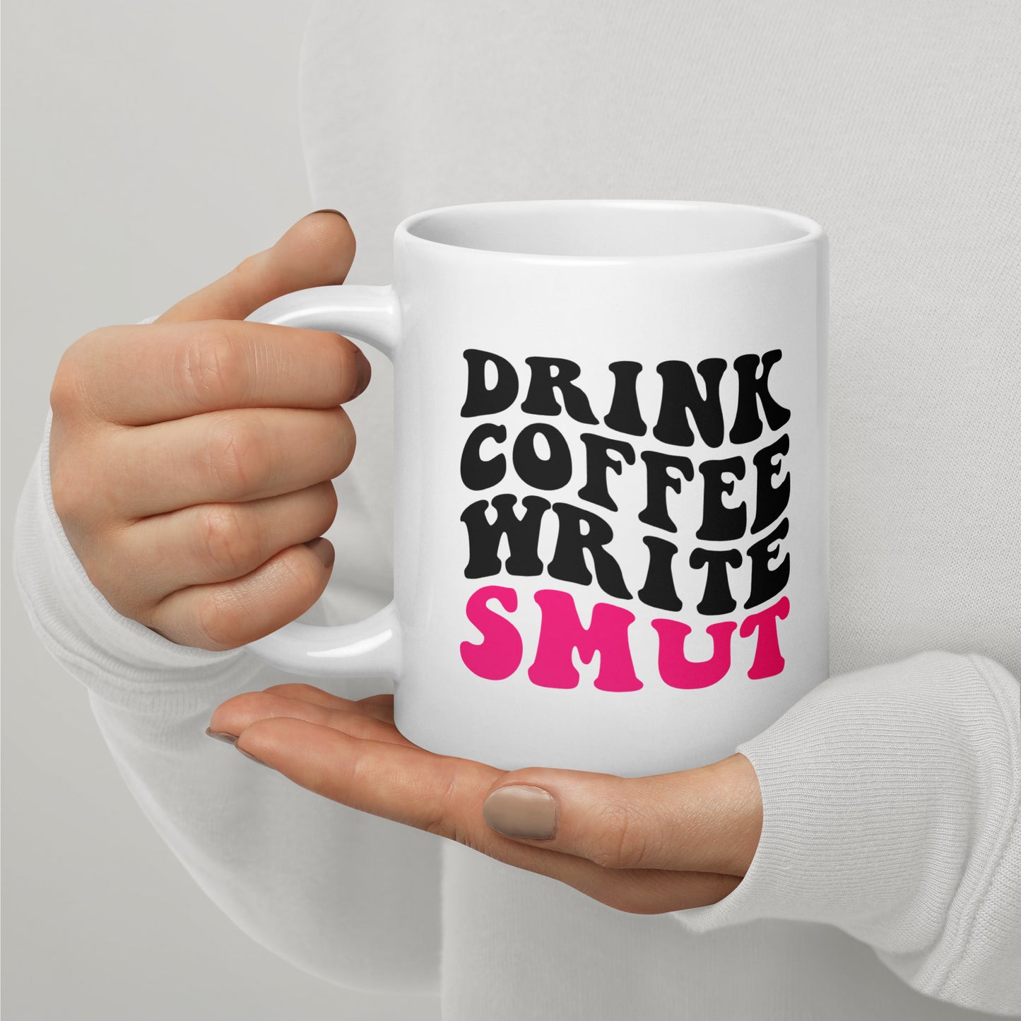 Writer Mug: Drink Coffee & Write Smut Mug