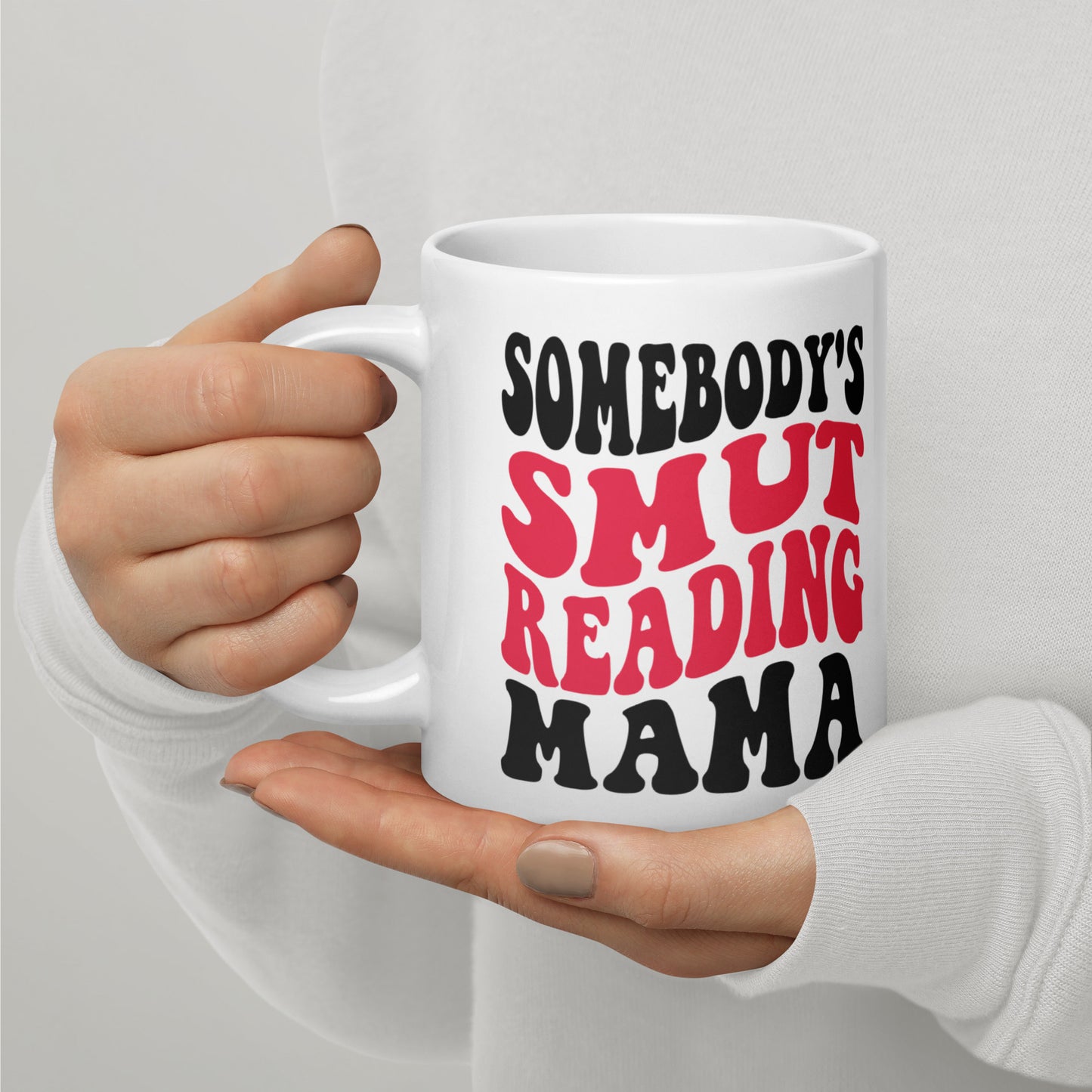 Somebody's Smut Reading Mama Mug