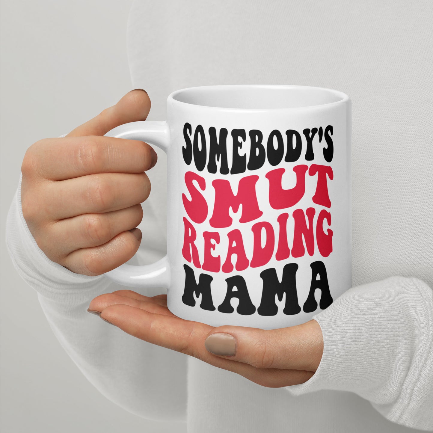 Somebody's Smut Reading Mama Mug