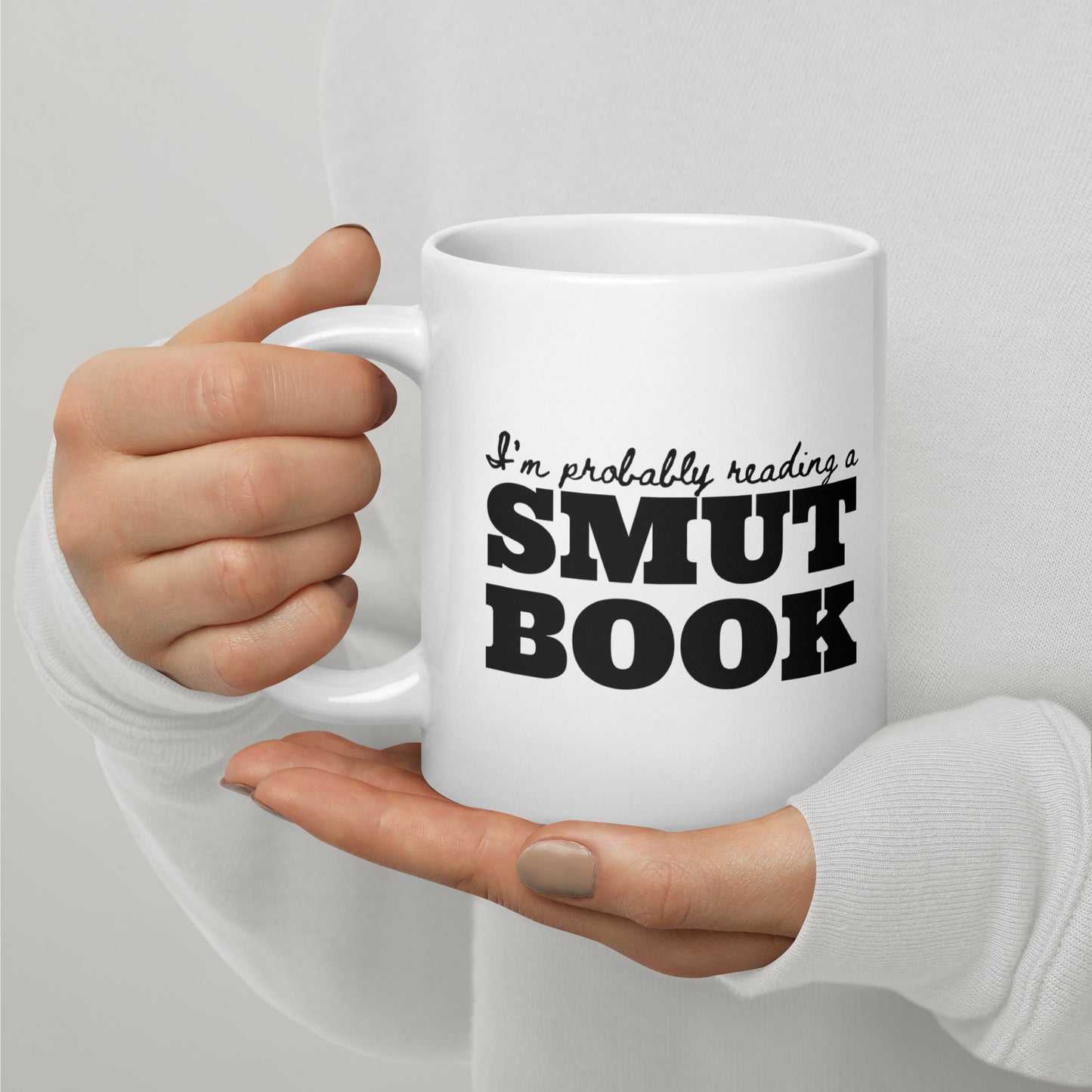 I'm Probably Reading A Smut Book Mug