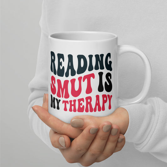 Reading Smut Is My Therapy Mug