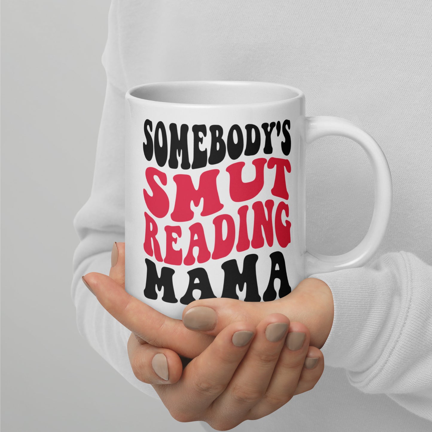 Somebody's Smut Reading Mama Mug