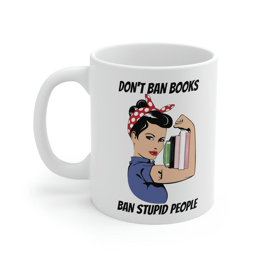 Don't Ban Books Ban Stupid People Mug - Kindle Crack
