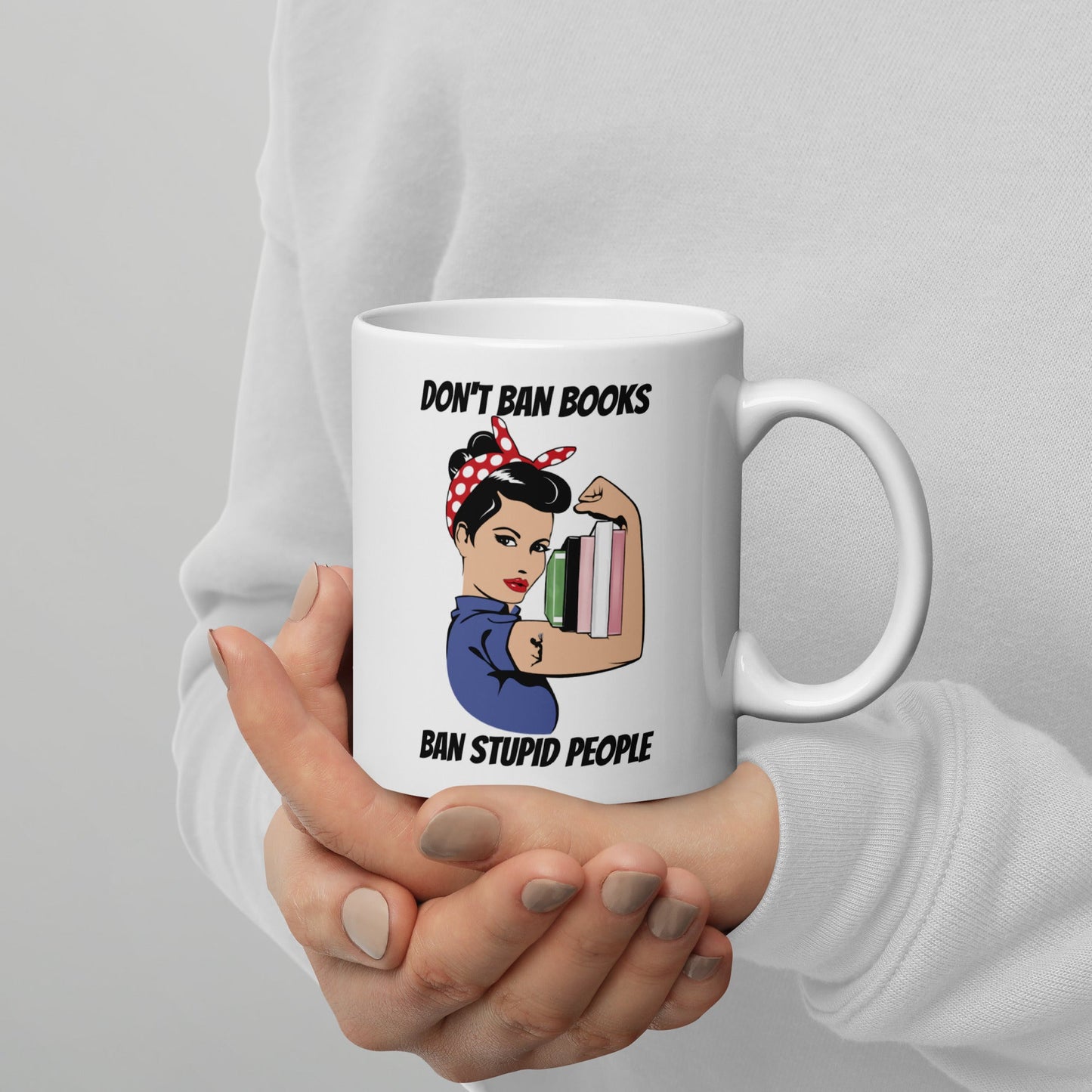 Don't Ban Books Ban Stupid People Mug - Kindle Crack