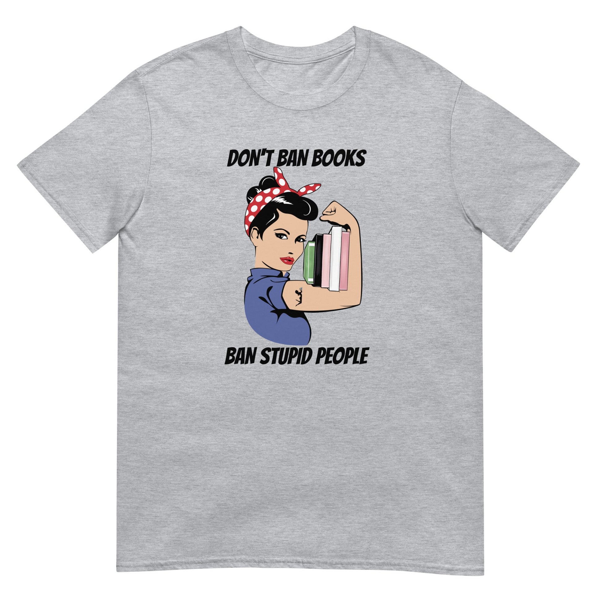 Don't Ban Books Ban Stupid People T-Shirt - Kindle Crack