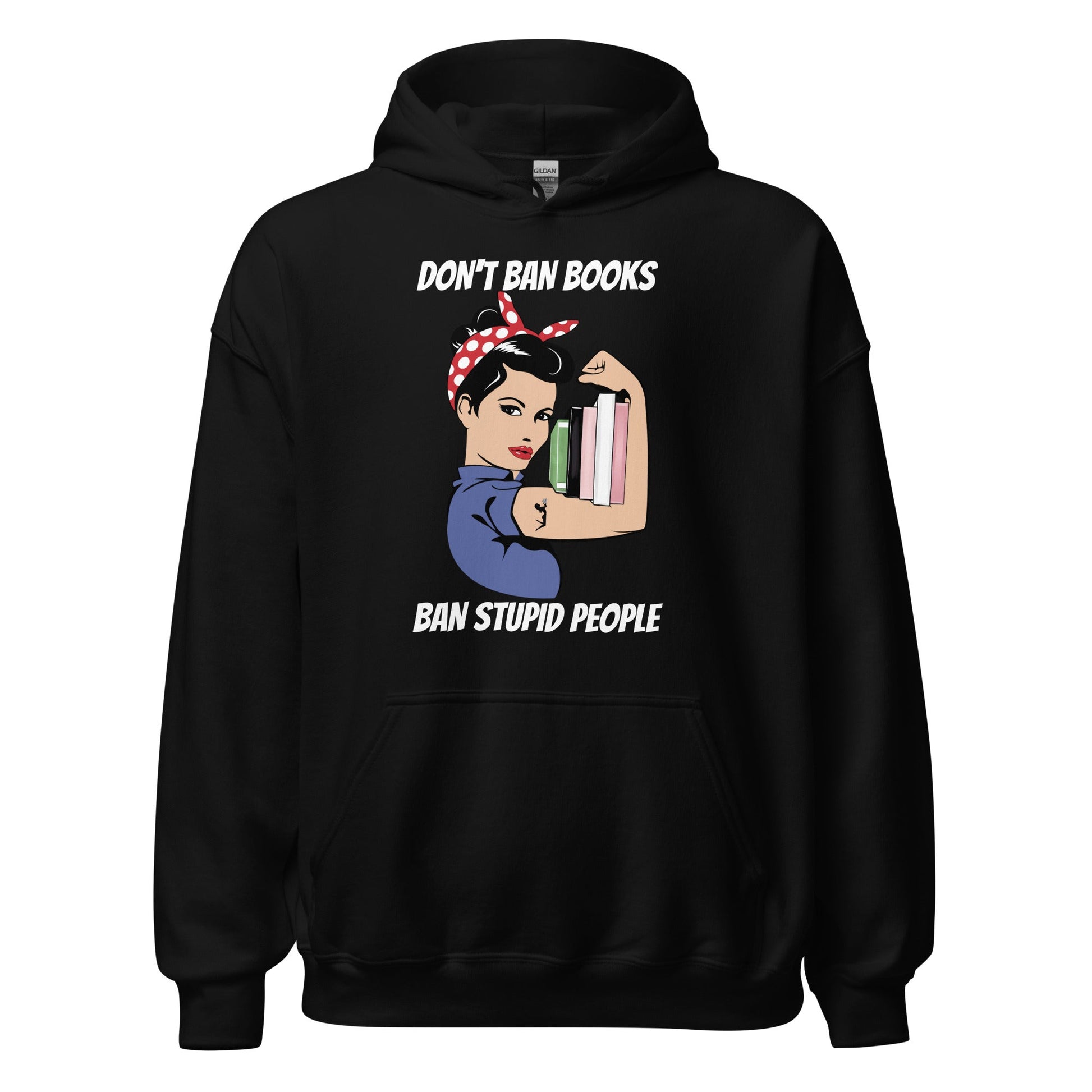 Don't Ban Books Ban Stupid People Unisex Hoodie - Kindle Crack