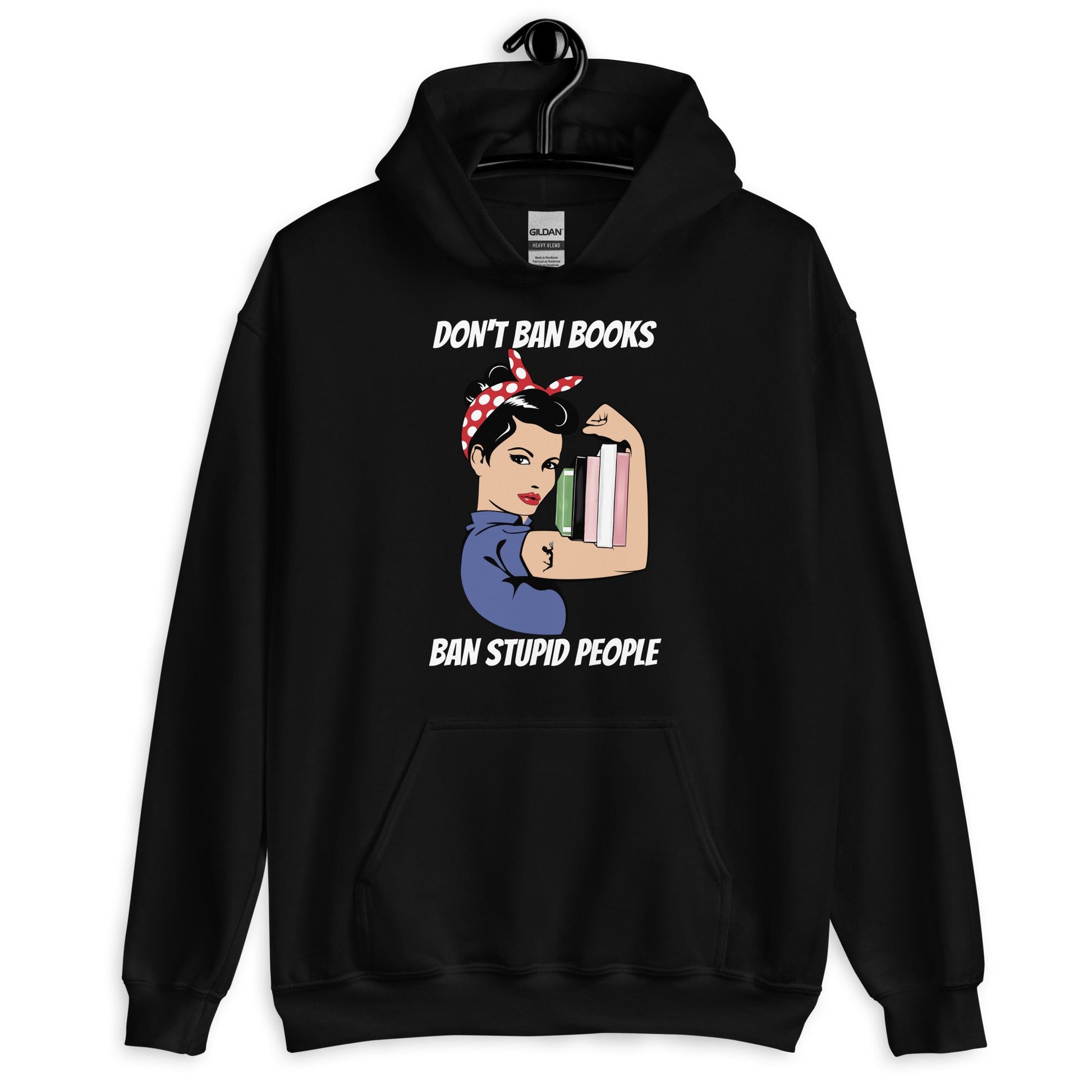 Don't Ban Books Ban Stupid People Unisex Hoodie - Kindle Crack