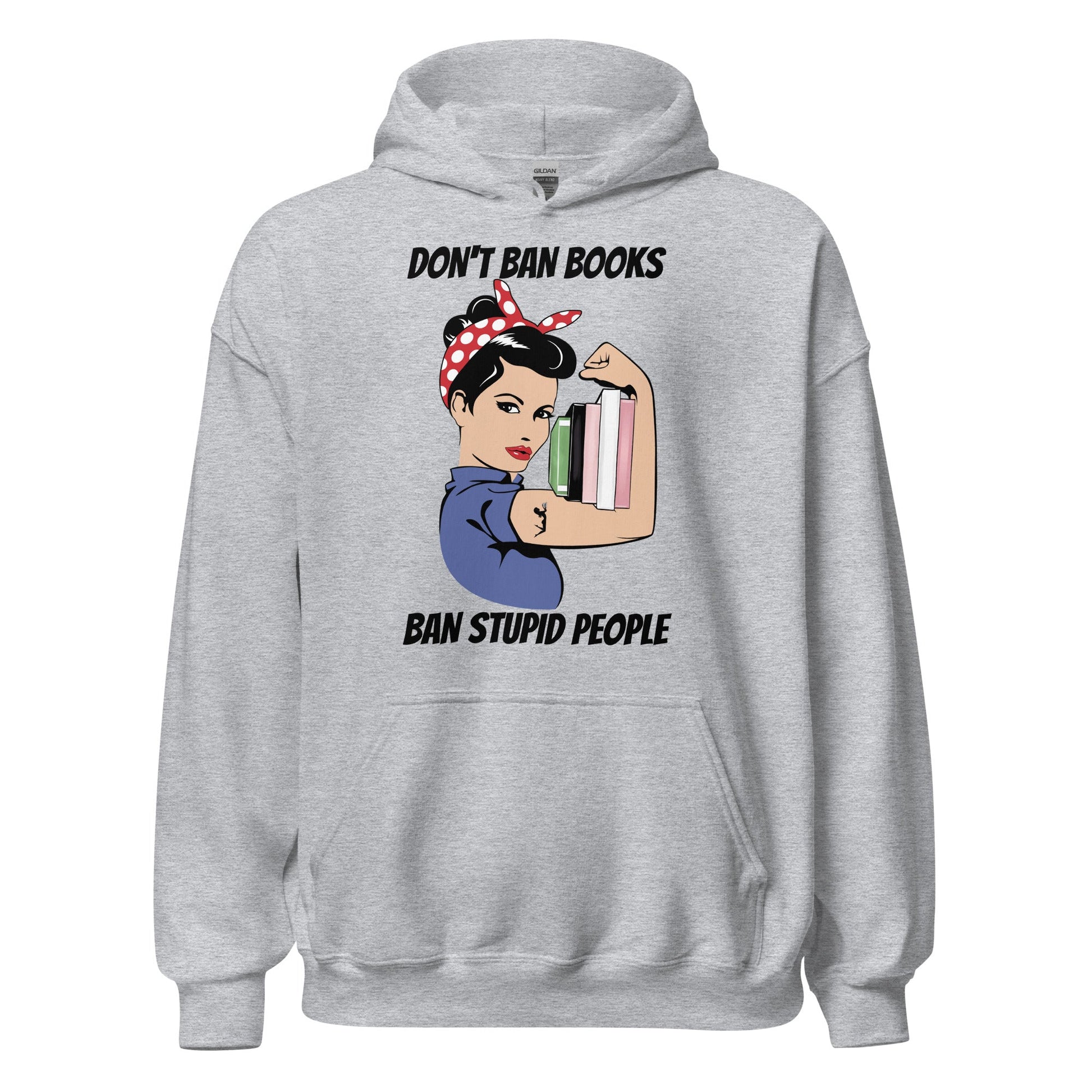 Don't Ban Books Ban Stupid People Unisex Hoodie - Kindle Crack