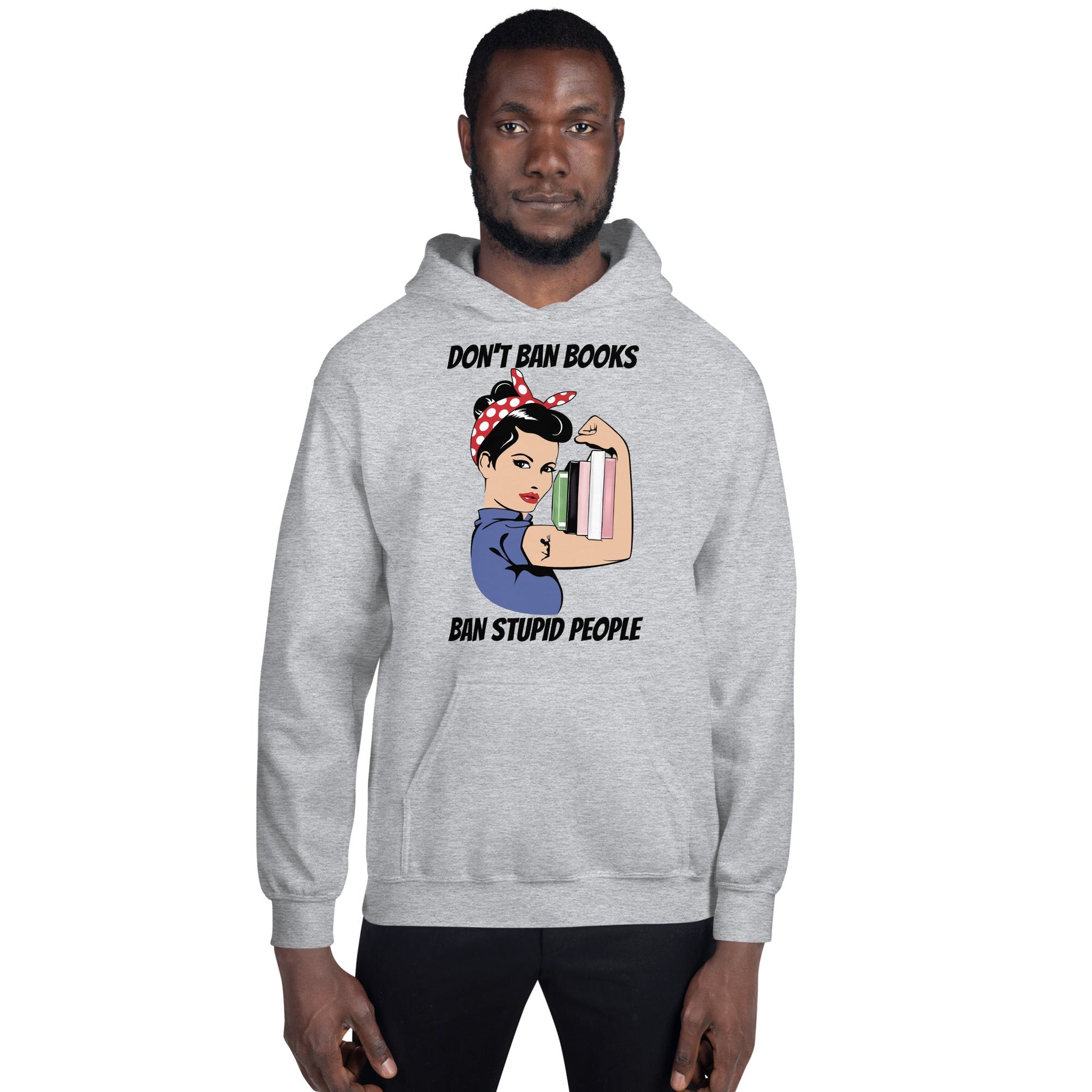 Don't Ban Books Ban Stupid People Unisex Hoodie - Kindle Crack