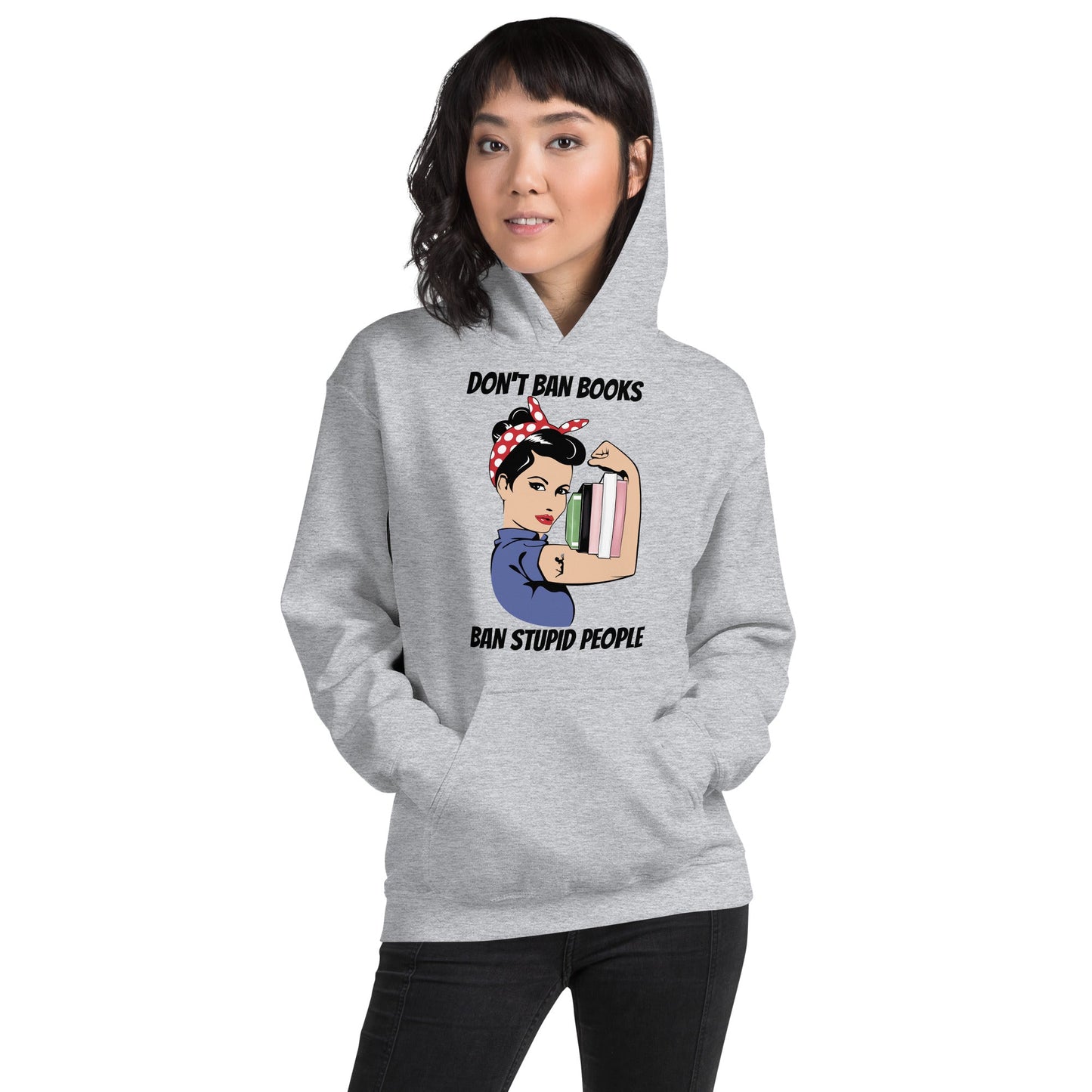 Don't Ban Books Ban Stupid People Unisex Hoodie - Kindle Crack