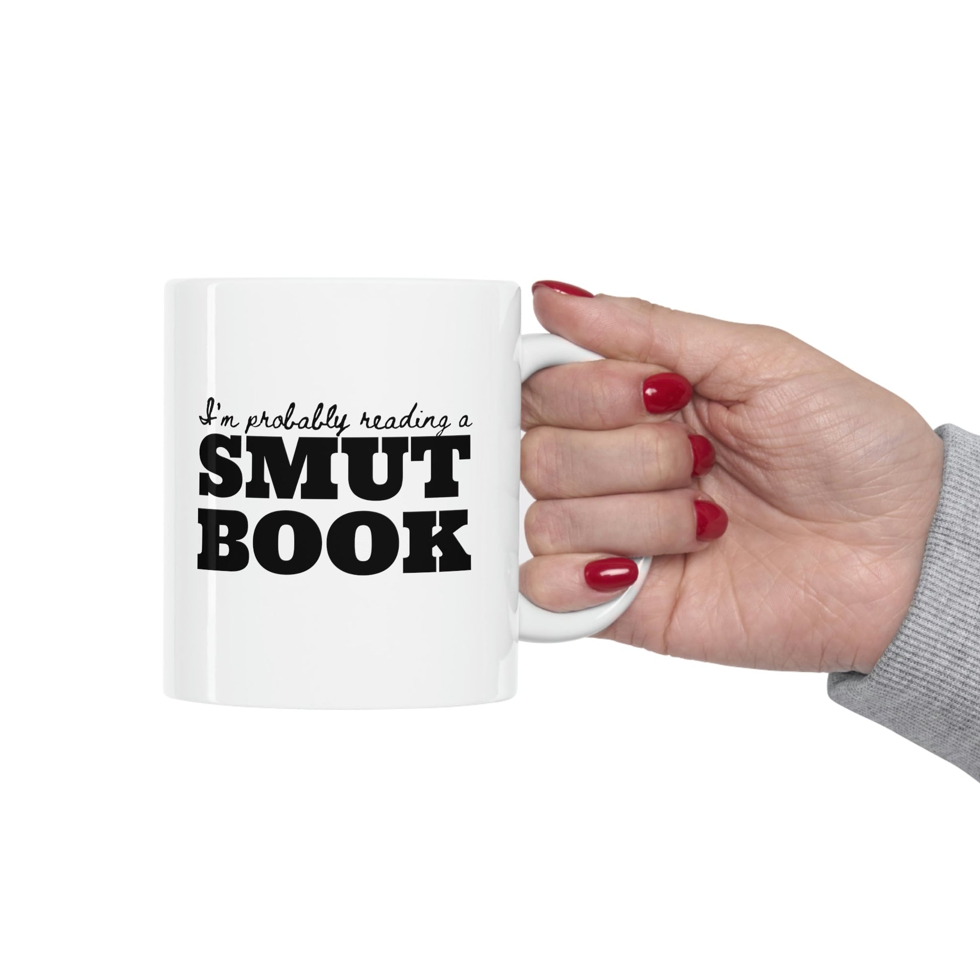 I'm Probably Reading A Smut Book Mug - Kindle Crack