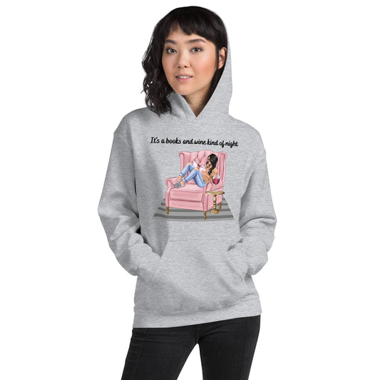 It's a Books and Wine Kind of Night Hoodie - Kindle Crack